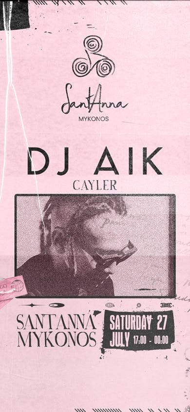 Event of DJ AIK AT SANTANNA MYKONOS